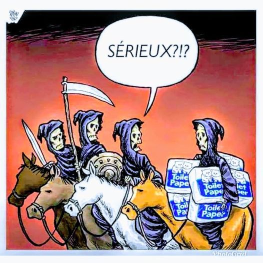 Blague   4 cavaliers de l'apocalypse et l'un avec  du papier toilette et l'autre dit sérieux