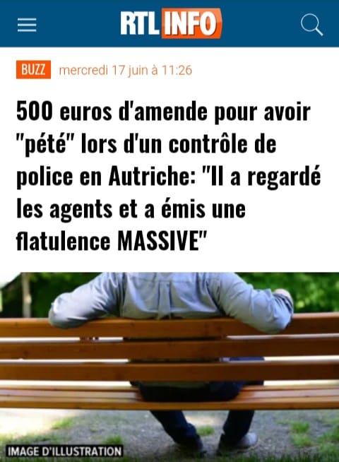 Blague   500 euro d'amande pour avoir pété lors d'un controle de poice en Autriche il a regardé les agents et a émis une faltulence massive