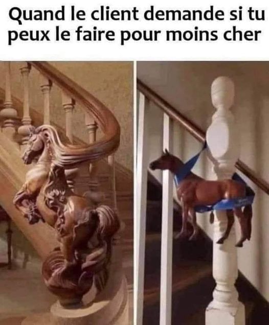 Blague   art   quand le client demande si tu peux faire moin cher   cheval sur escalier