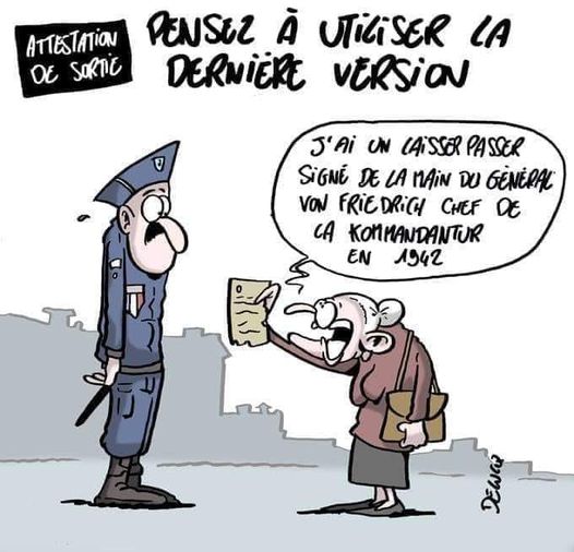 Blague   attestation   pensé à utiliser la dernière version   j'ai un laisser passer signé de la vermark et de la gestapo par le commendeur en 1942