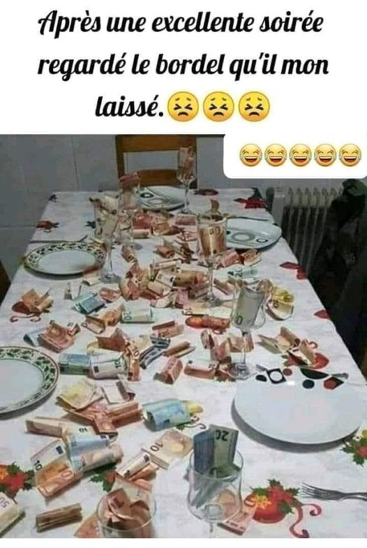 blague   après le repas regardé le bordel qu'il mon laissé