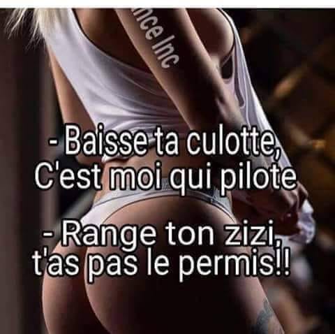 Blague   baisse ta culotte c'est moi qui pilote   range ton zizi tu n'as pas le permis