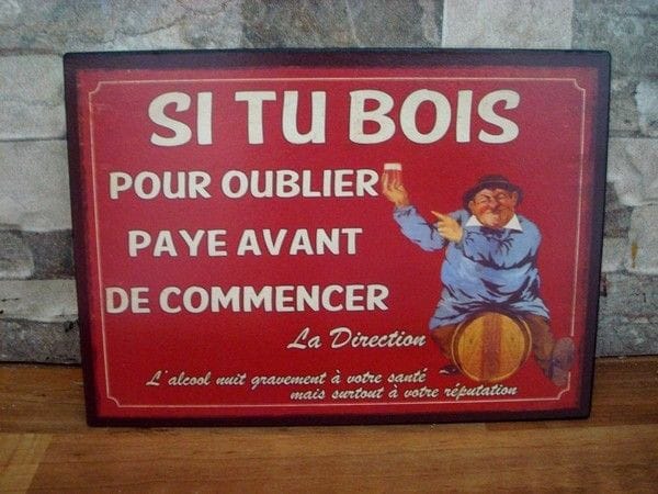 Blague   bar   si tu bois pour oublier paye avant de commencer