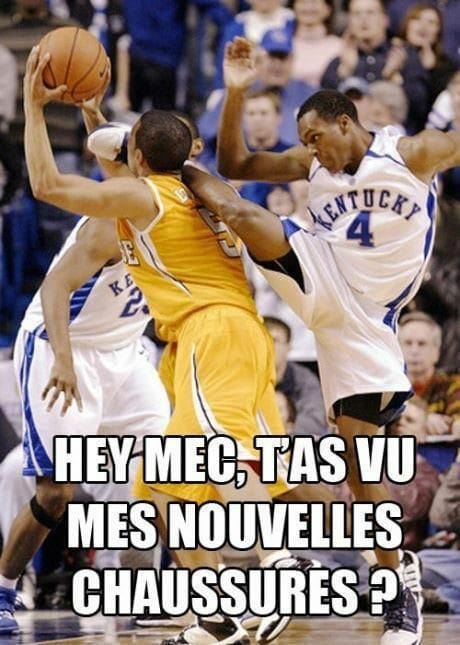 Blague   basket   hey mec tu as vu mes nouvelle basket