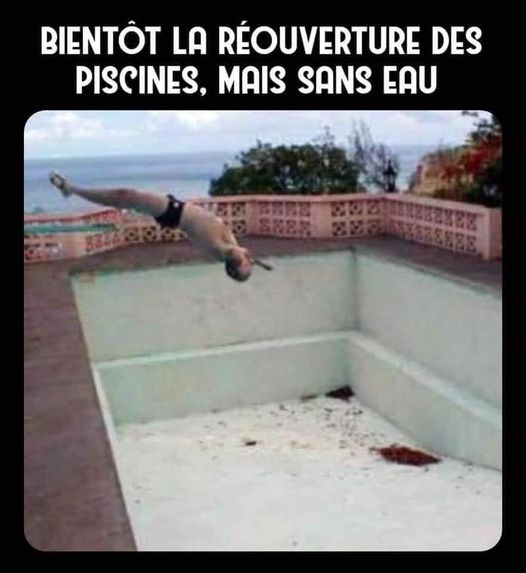 Blague   bientot la réouverture des piscine mais sans eau