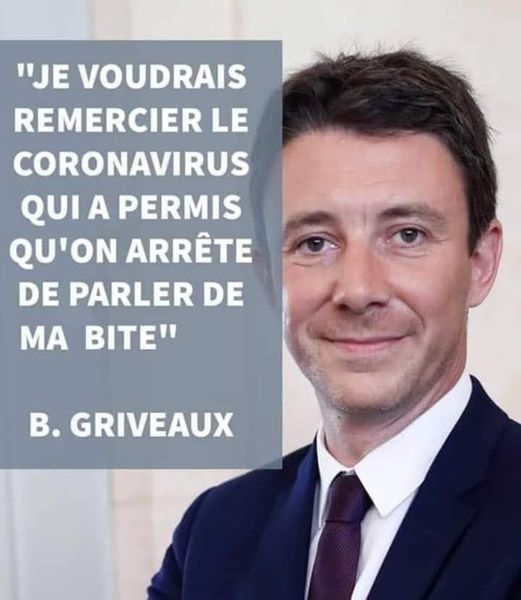 Blague   Citation   B. Griveaux   je voudrais remercier le coronavirus qui a ppermis qu'on arrête de parler de ma bite