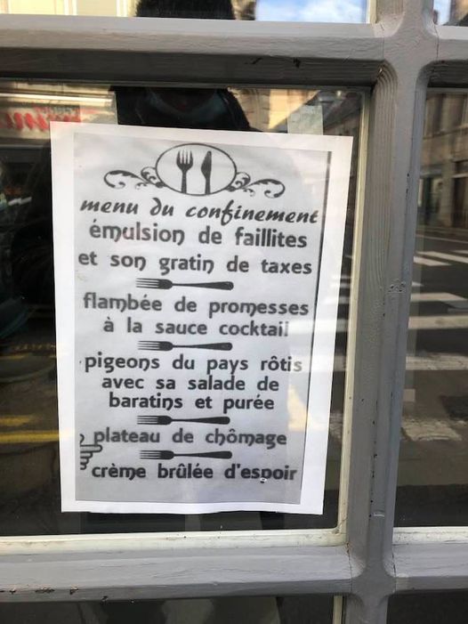 Blague   Confinement   Restaurant   menu   émulsion de faillite et son gratin de taxe   flambée d epromesse à la sauce coktal   pigeon sroti avec salades de baratin et puré   plateau chomage