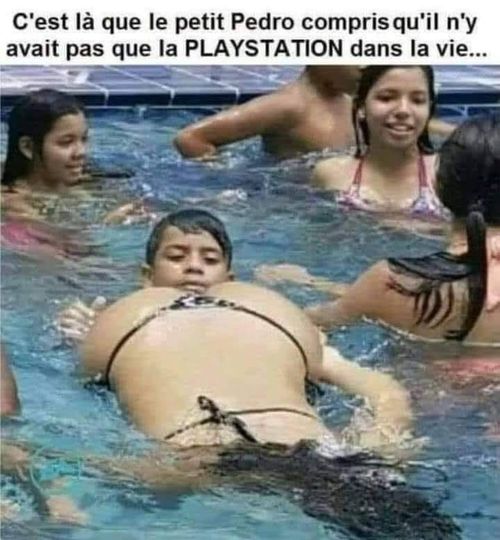 Blague   c'est là que le petit pedro compris qu'il n'y avait pas que la playstation dans la vie