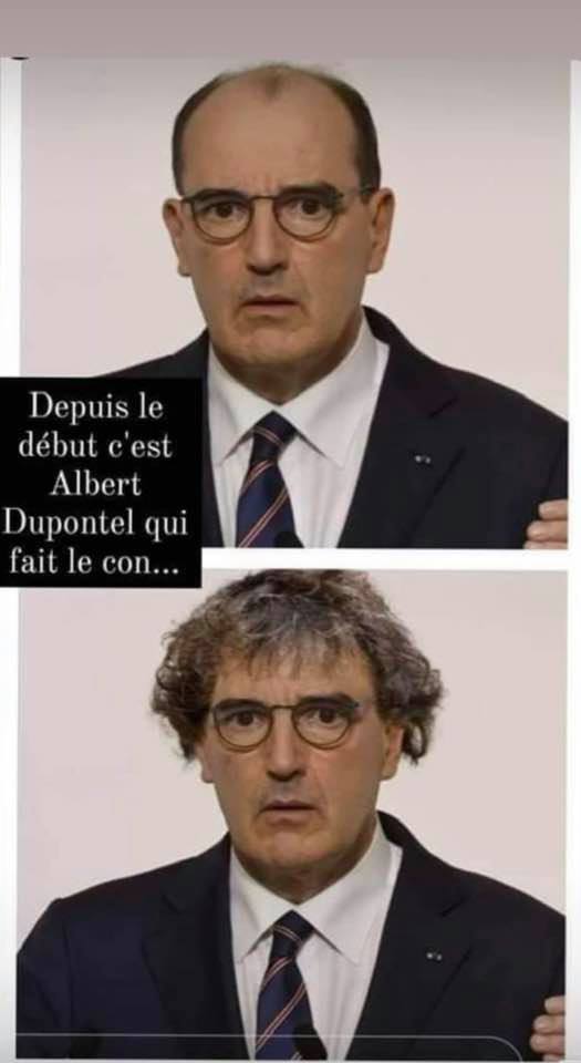 Blague   caricature   jean castex   depuis le début c'est albert dupontel qui fait le con