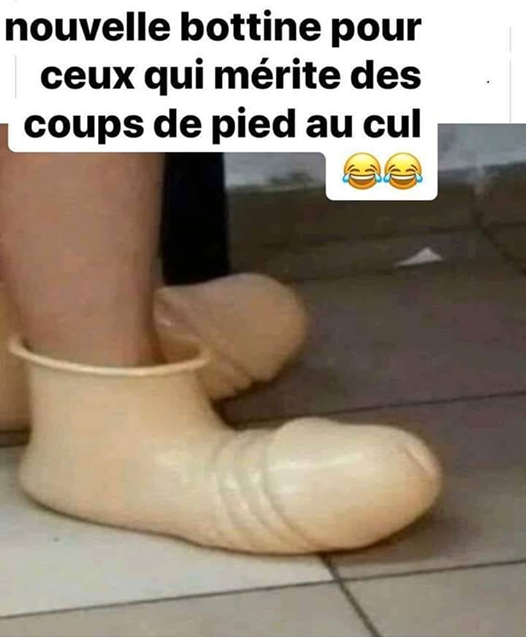 Blague   chaussure pour ceux qui mérite des coups de pieds au cul