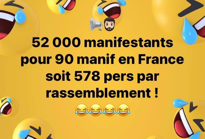 Blague   chiffre faux à la tv 52 000 manifestant chiffre en france pour 90 manif en france soir 578 personne par rassemblement