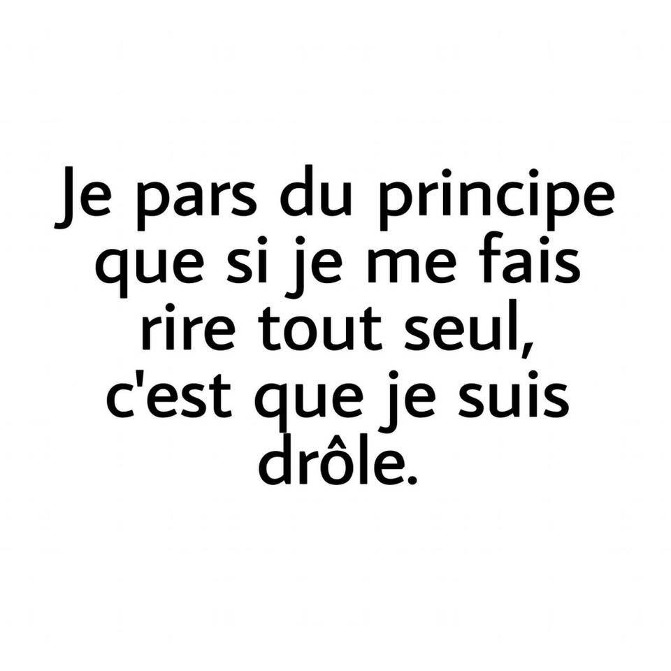 Blague   citation   si je me fais rre tous seul c'est que je dois être drole