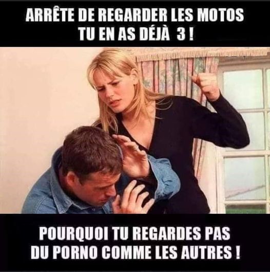 Blague   couple   femme qui frappe son homme et dit arrête de regarder le smotos tu en a 3   pourquoi tu ne regardes pas du porno comme les autres