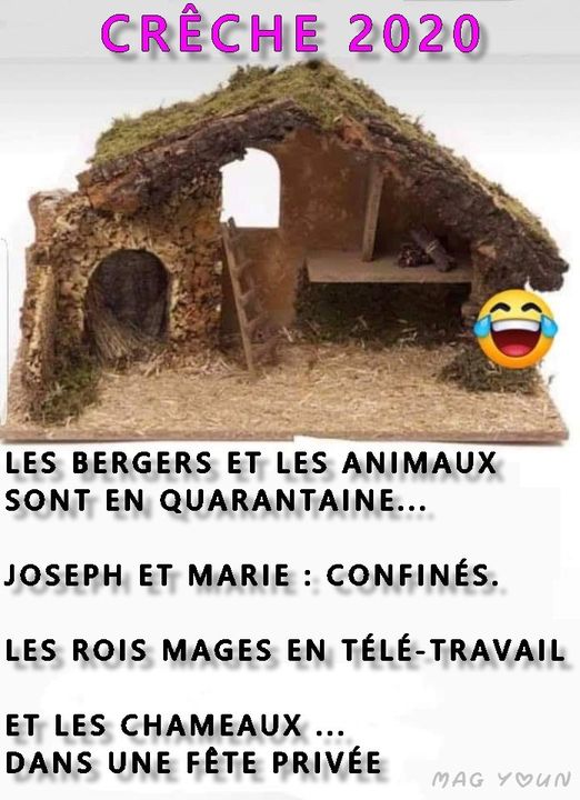 Blague   crèche en 2020   les bergers et les animaux sont en quarantaine   joseph et marie   confiné   les rois mages en télé travail et les chameaux dans une fête privée