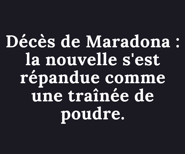 Blague   décès de Maradonna   la nouvelle s'est répandue comme une trainé de poudre