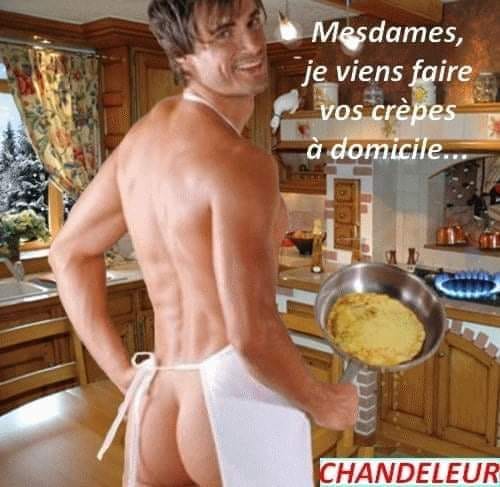 Blague   femme   homme   cuisine   hommes nus qui fait cuisine mesdames je viens faire vos crèpes à domicile