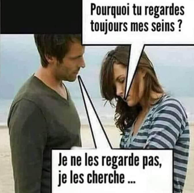 Blague   femme qui dit à son homme pourquoi tu regardes toujours mes seins