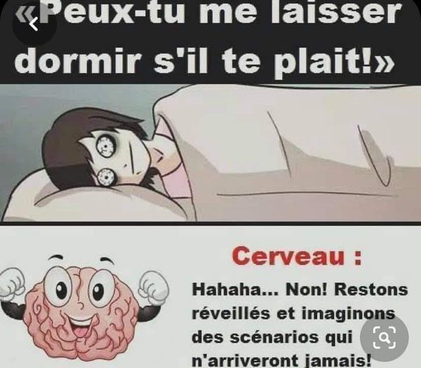 Blague   femme qui n'arrive pas à dormir et le cerveau   reston sévéillés et imaginons des scénarios qui n'arriveront jamais