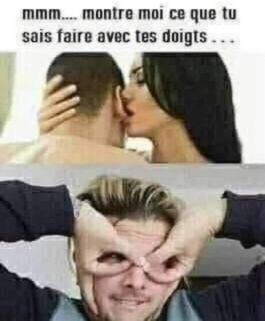 blague   femme qui dit montre moi ce que tu peux faire avec tes doigts