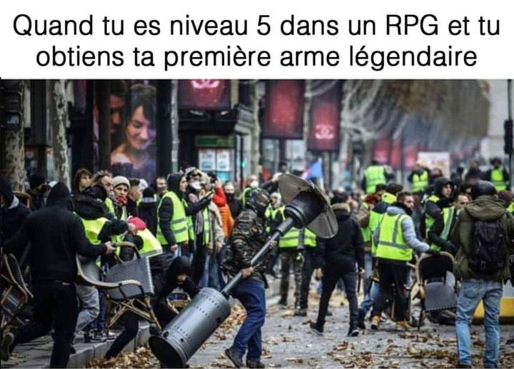 Blague   gilet jaune   quand tu as ton niveau 5 dan srpg et tu obtien ta nouvlle armes légendaire