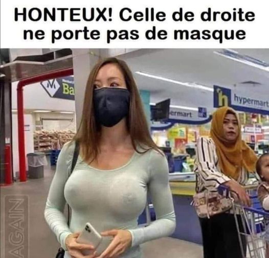 Blague   honteux celle de droite en porte pas de masque