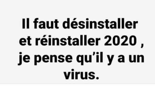 Blague   il faut désisntaller et réinstaller 2020 je pense qu'il y a un virus