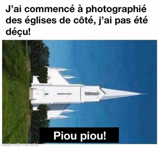 Blague   j'ai photographié une église de côté