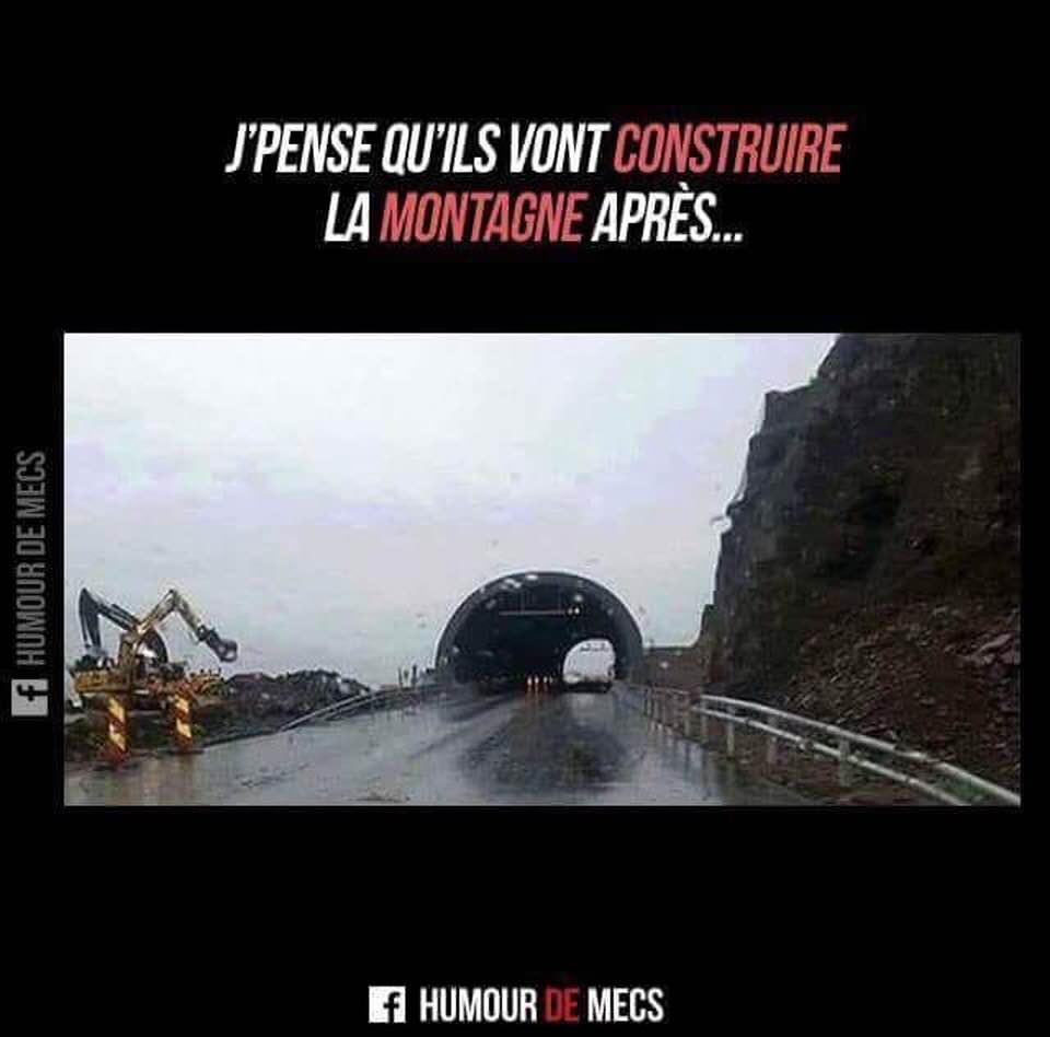 Blague   je pense qu'ils vont construire la montagne après