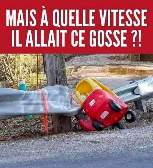 Blague   jeux d'ima   voiture pour bébé contre rembarde   mais à quelle vitesse allait ce gosse