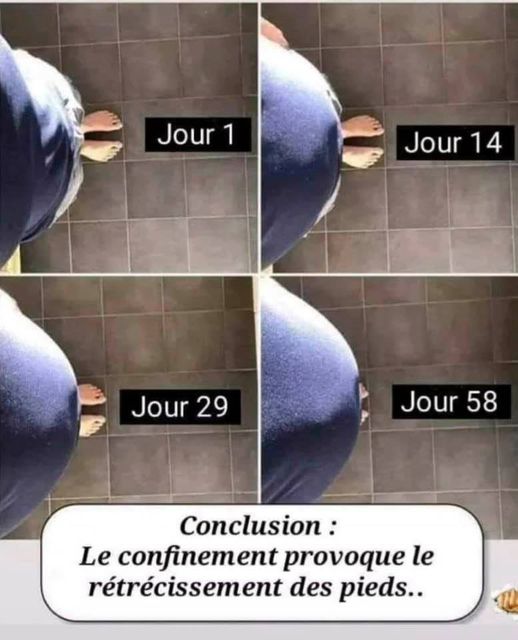 Blague   le confinement provoque le rétrécissement des pieds   jour 1 jour 14 jour 29 jour 58