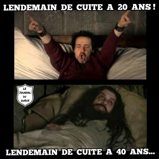 Blague   le lendemain de cuite à 20 ans le lendemain de cuite à 40 ans