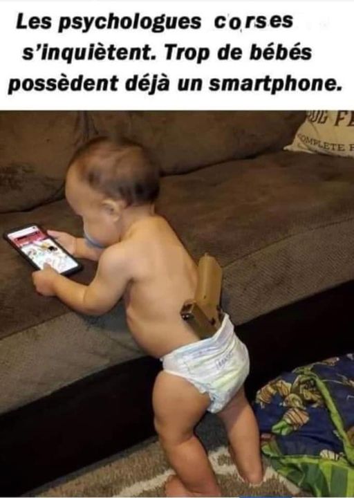 Blague   les psychologue corses s'inquiètent trop de bébés possèdent déjà un smartphone