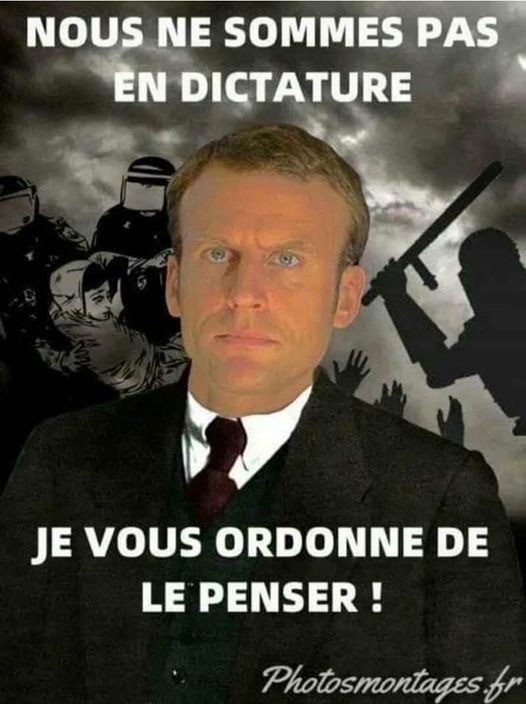 Blague   Macron   nous ne sommes pas en dictature   je vous ordonne de le penser