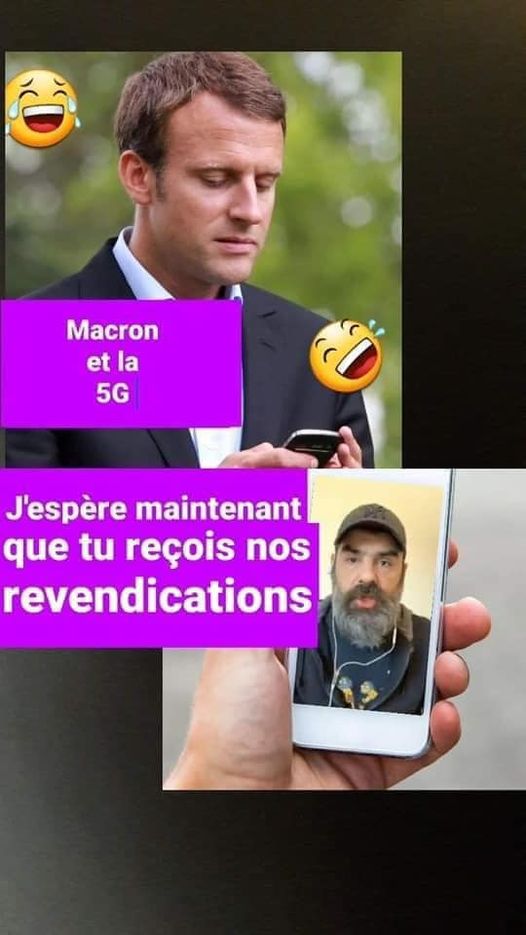 Blague   Macron et la 5 G   j'espère que tu reçois nos revendication