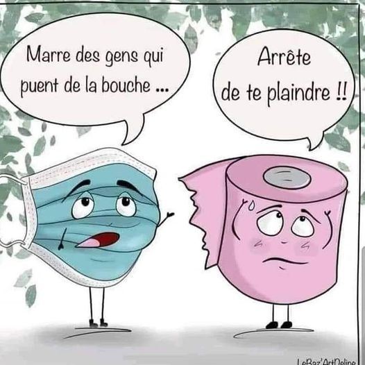 Blague   Masque   PQ   marre des gens qui puent de la bouche   le pq arrête de te plaindre