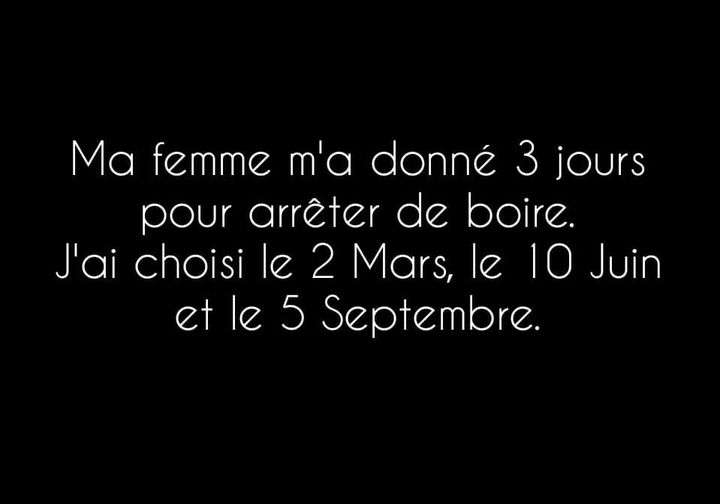 Blague   ma femme m a donnée 3 jour pour arreter de boire