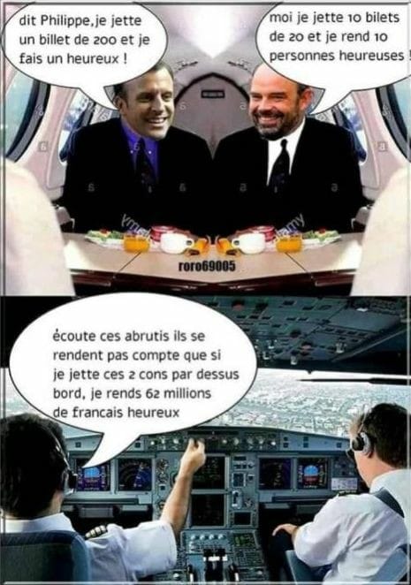 Blague   macron dit si je donne un billet de 200 euro je rend une personne heureuse et édouard philippe si je donne 10 billet de 20 euro je rend 10 personnes heureux