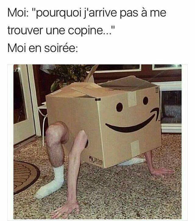 Blague   mais pourquoi je n'arrive pas à me faire des copines en soirée