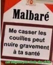 Blague   malbaré   me casser les couilles peut nuir gravement à ta santé