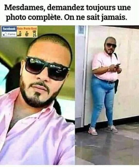 Blague   mesdames demandez toujours une photo complète