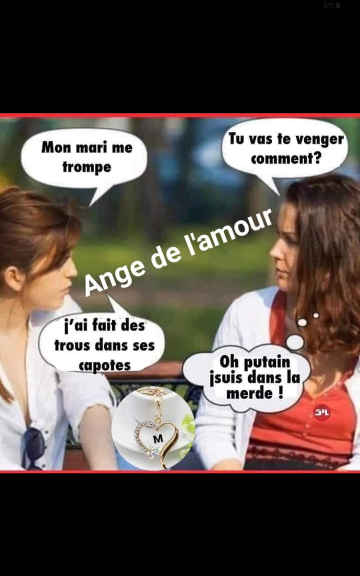 Blague   mon mari me trompe   tu va te venger comment   j'ai fait des trou dans ces capote   la femme pense   oh putain je suis dans la merde