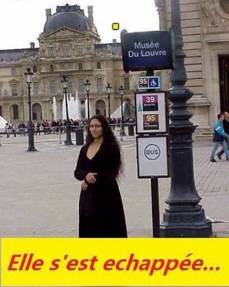 Blague   musée du louvre avec la joconde elle s'est échappé