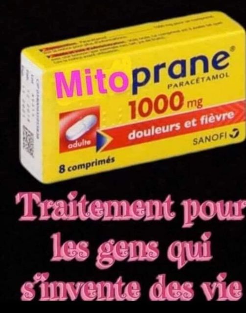 Blague   médicament   mitoprane   traitement pour les gens quui s'invente des vies