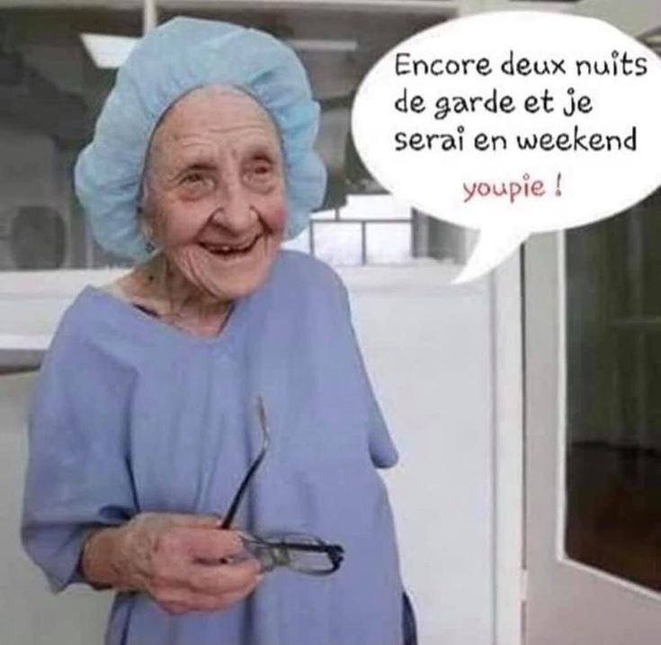 blague   Médecin   encore 2 nuits de garde et je serai en week end