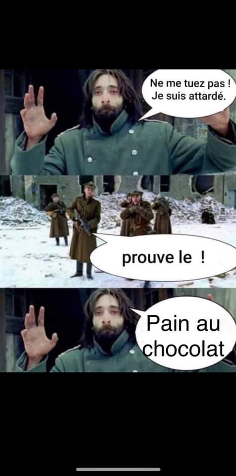 Blague   Ne me tuez pas je suis attardé   prouve le   et l'autre répond   pain au chocolat