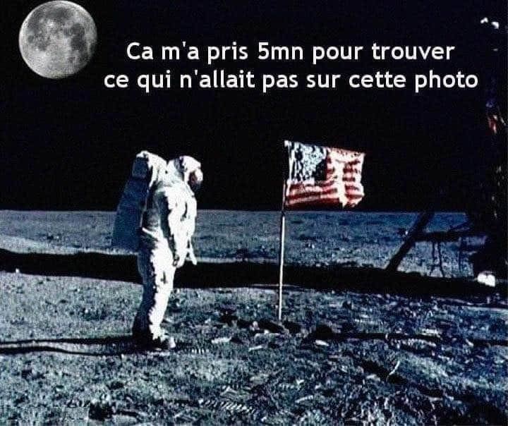 Blague   on a marché sur la lune   trouvé ce qui ne va pas avec la lune dansle ciel derrière