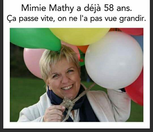 Blague   Personalité   mimi mathy 58 ans deja on l'a pas vu grandir