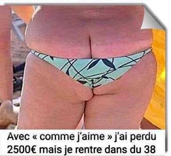 Blague   petit slip avec comme j'aime j'ai perdu 2500 euro mais je rentre dans du 38