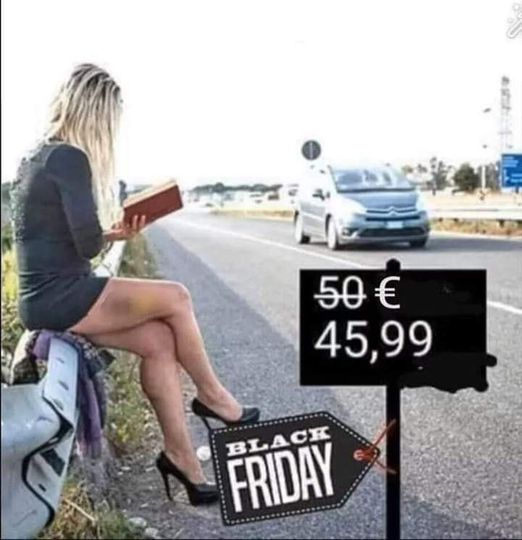 Blague   pute   black friday   de 50 euro a 45.euro 99