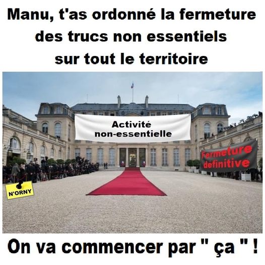 blague   palais de l'élysée = fermeture car non essentiels